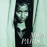 I Never Felt Like This Before - Mica Paris