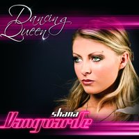 Dancing Queen - Shana Vanguarde