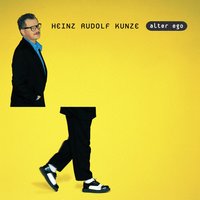 Alter Ego - Heinz Rudolf Kunze
