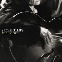 Love Is Everywhere I Go - Sam Phillips