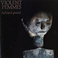 Never Tell - Violent Femmes