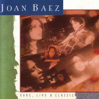 Troubled And I Don't Know Why - Joan Baez