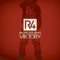 Be Relentless - Viktory