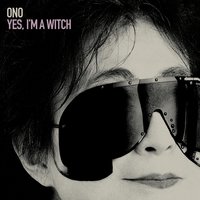 O'Oh - Yoko Ono, Shitake Monkey