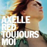 J'ai Jamais Dit - Axelle Red