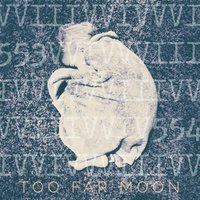 553 - Too Far Moon
