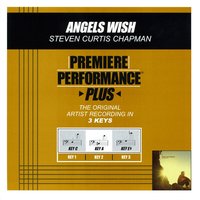 Angels Wish (Key-Eb-Premiere Performance Plus) - Steven Curtis Chapman