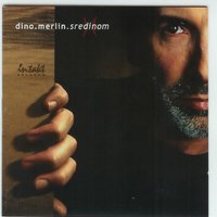 Kremen - Dino Merlin