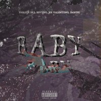 Baby - Pablo feat. BKS, Bevyno, Joe Valentino & Dandy, Dandy, BKS