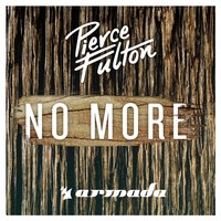 No More - Pierce Fulton