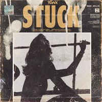 Stuck - TCVVX