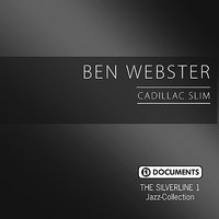 Don`t Get Around Much Any More - Ben Webster