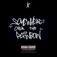 Somewhere Over The Rainbow - Ariana Grande