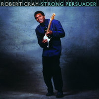 Nothin' But A Woman - Robert Cray
