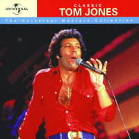 It Takes A Worried Man - Tom Jones