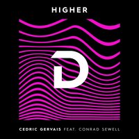 Higher - Cedric Gervais, Conrad Sewell
