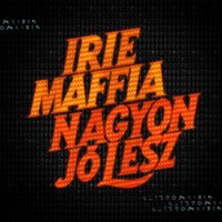 Badest - Irie Maffia