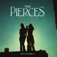 We Can Make It - The Pierces