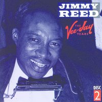 Honest I Do - Original - Jimmy Reed