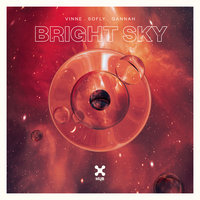Bright Sky - VINNE, soFLY, GANNAH