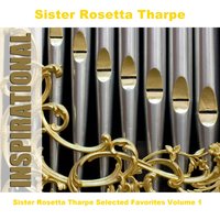 Beams Of Heaven - Original - Sister Rosetta Tharpe