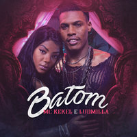 Batom - Ludmilla, MC Kekel