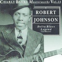 Crossroad Blues - Original - Robert Johnson