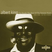 Ain't Nothing You Can Do - Original - Albert King