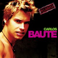 Llorarás - Carlos Baute