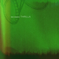 Thrilla - Reo Cragun
