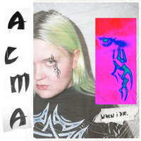 When I Die - ALMA