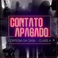 Contato Apagado - CortesiaDaCasa, Class A