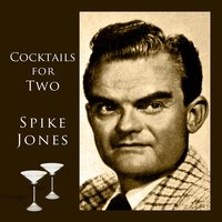 Leave the Dishes in the Sink Ma - Spike Jones