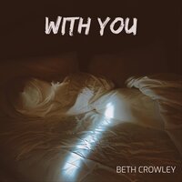 With You - Beth Crowley