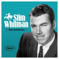 Ｒｏｓｅ Ｍａｒｉｅ - Slim Whitman