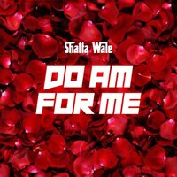 Do Am for Me - Shatta Wale