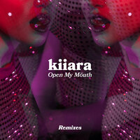 Open My Mouth - Kiiara, Dwilly