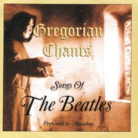Yesterday - Gregorian Chants