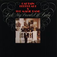 I Wanna Find a Woman That'll Hold My Big Toe Till I Have to Go - Captain Beefheart And The Magic Band