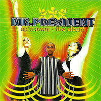 I Believe - Mr. President
