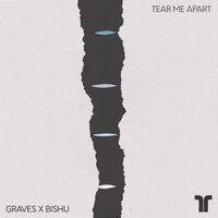 Tear Me Apart - graves, Bishu