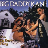 To Be Your Man - Big Daddy Kane