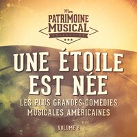 Here's What I'm Here for (Extrait De La Comédie Musicale « Une Étoile Est Née ») - Judy Garland