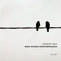 Düşmedim Daha - Cihan Mürtezaoğlu, Burcu Tatlıses