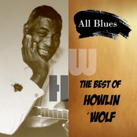 Who's Been Talin' - Howlin' Wolf