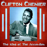 Yesterday (I Lost My Best Friend) - Clifton Chenier