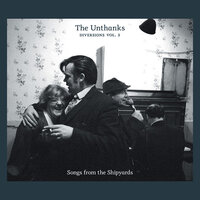 Shipbuilding - The Unthanks