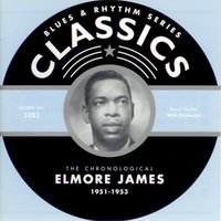Dust My Broom (I Believe My Time Ain'T Long) (08-05-51) - Elmore James, James