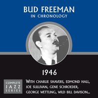 You're My Everything (12-05-45) - Bud Freeman