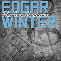 Kiss Tomorrow Goodbye - Edgar Winter